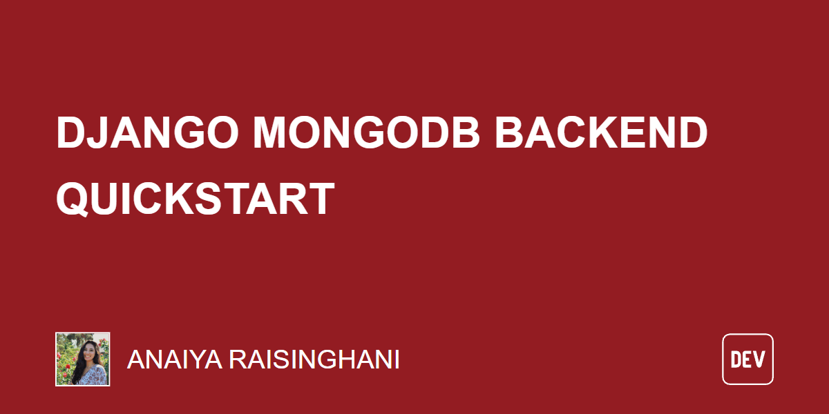 Django MongoDB Backend Quickstart Django MongoDB Backend Quickstart