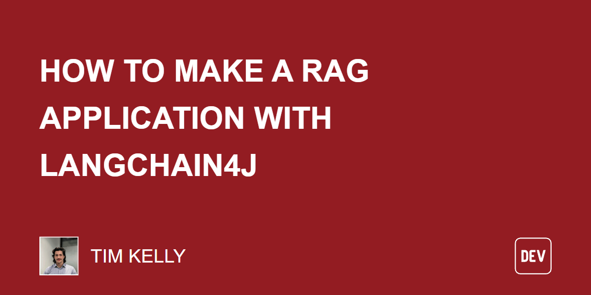 How to Make a RAG Application With LangChain4j How to Make a RAG Application With LangChain4j