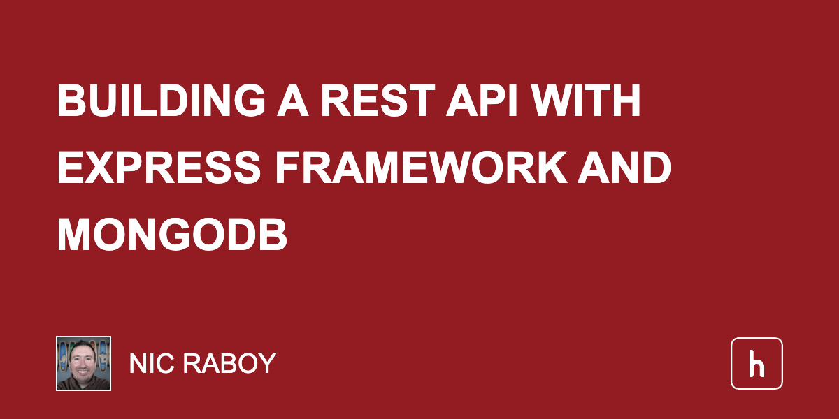 Building a REST API With Express Framework and MongoDB Building a REST API With Express Framework and MongoDB